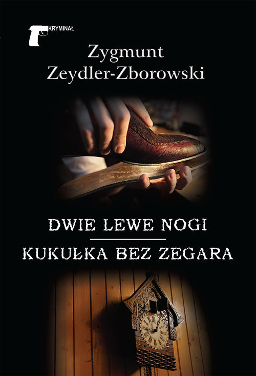 okładka Dwie lewe nogi / Kukułka bez zegara książka | Zygmunt Zeydler-Zborowski