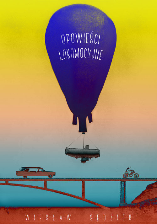 okładka Opowieści lokomocyjne książka | Sędzicki Wiesław