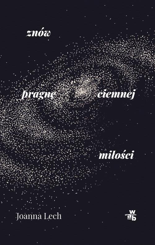 okładka Znów pragnę ciemnej miłości książka | Joanna Lech