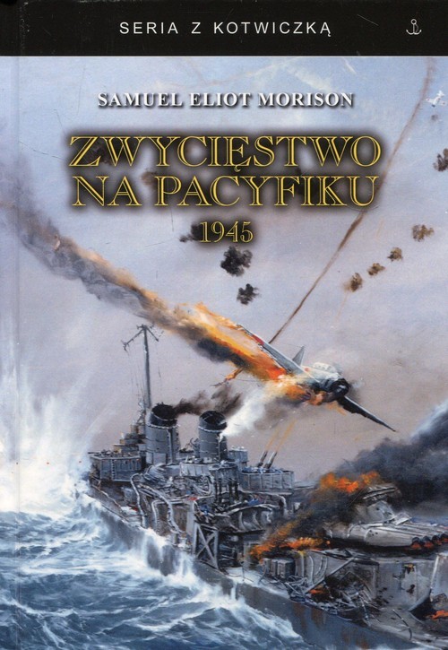 okładka Zwycięstwo na Pacyfiku 1945 książka | Samuel Eliot Morison