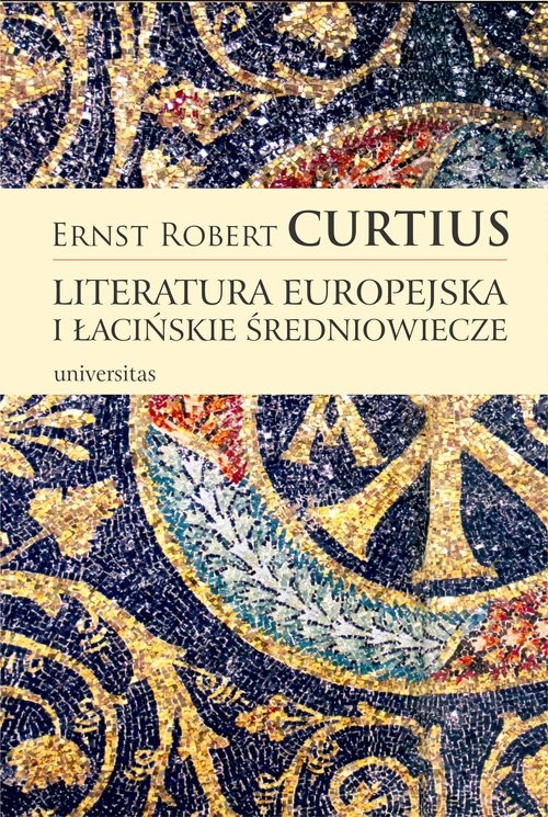 okładka Literatura europejska i łacińskie średniowiecze książka | Ernst Robert Curtius