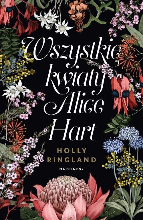 okładka Wszystkie kwiaty Alice Hart książka | Ringland Holly