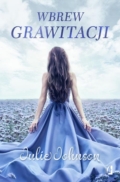 okładka Wbrew grawitacji książka | Julie Johnson