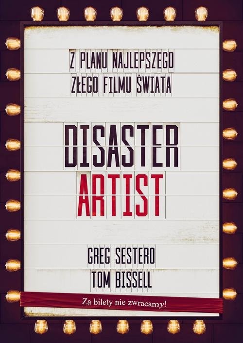 okładka The Disaster Artist. Moje Życie Na Planie The Room, Najlepszego Złego Filmu Na Świecie książka | Greg Sestero, Tom Bissell