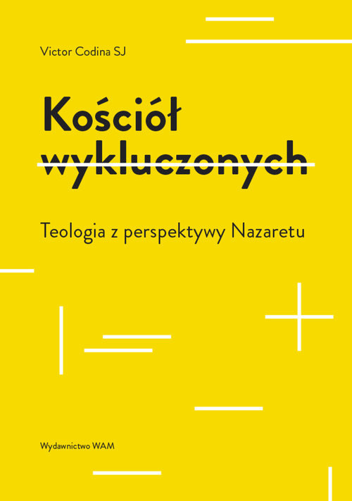 okładka Kościół wykluczonych Teologia z perspektywy Nazaretu książka | Victor Codina