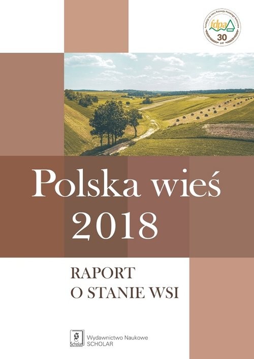 okładka Polska wieś 2018 Raport o stanie wsi książka | Jerzy Wilkin, Iwona (red. nauk) Nurzyńska