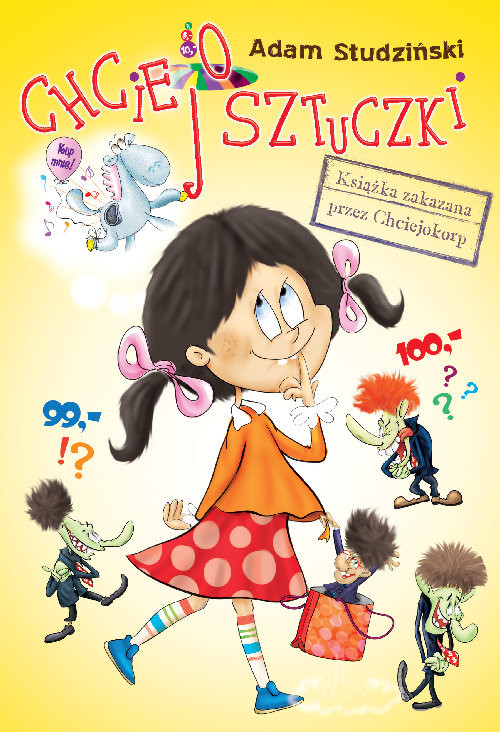 okładka Chciejosztuczki Książka zakazana przez Chciejokorp książka | Adam Studziński