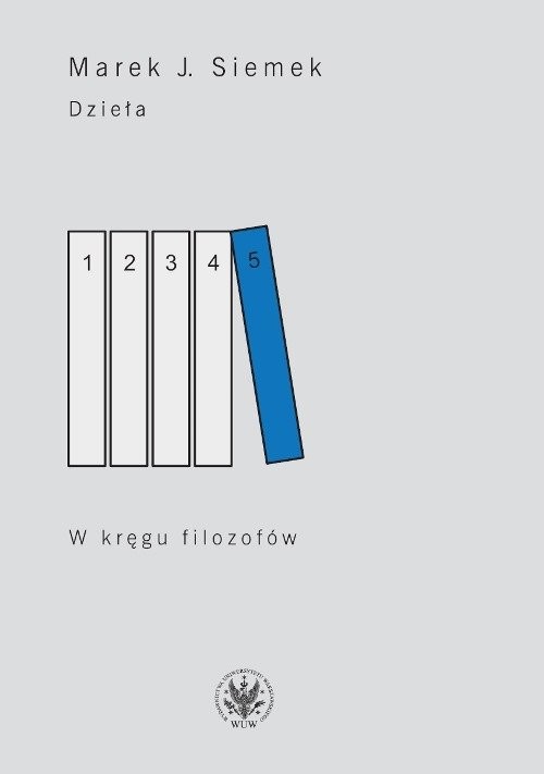 okładka Dzieła Tom 5 W kręgu filozofów książka | J. Marek Siemek