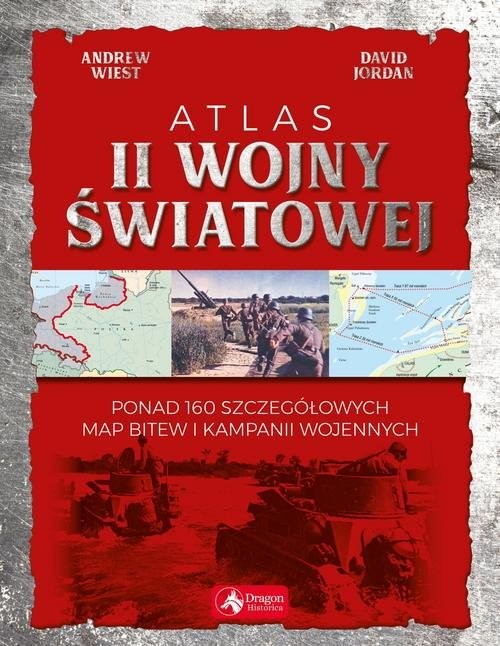 okładka Atlas II wojny światowej książka | David Jordan, Andrew Wiest
