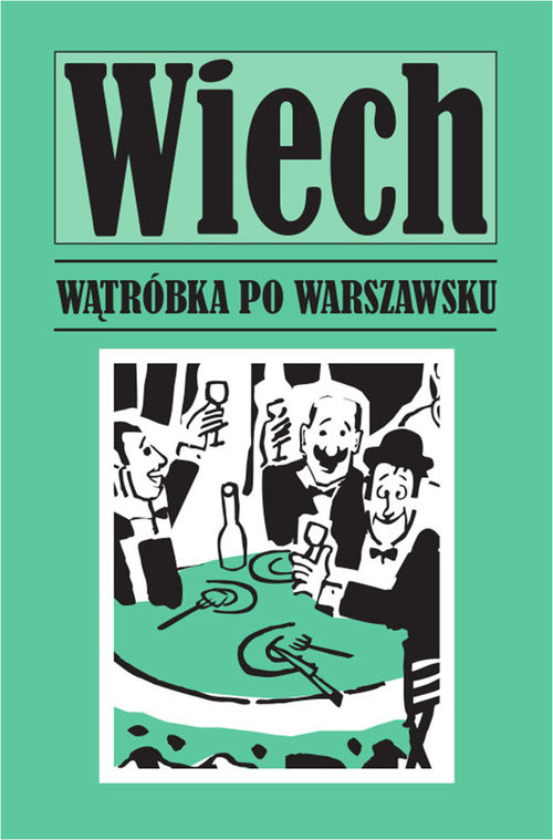 okładka Wątróbka po warszawsku książka | Stefan Wiechecki Wiech