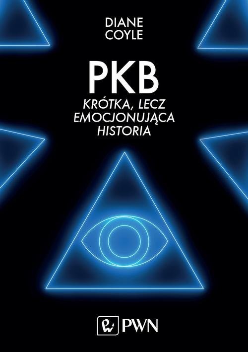 okładka PKB Krótka, lecz emocjonująca historia książka | Diane Coyle