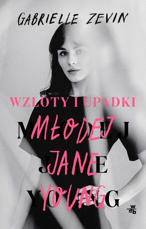 okładka Wzloty i upadki młodej Jane Young książka | Gabrielle Zevin