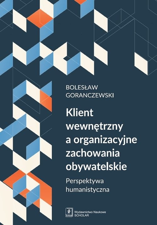 okładka Klient wewnętrzny a organizacyjne zachowania obywatelskie Perspektywa humanistyczna książka | Goranczewski Bolesław