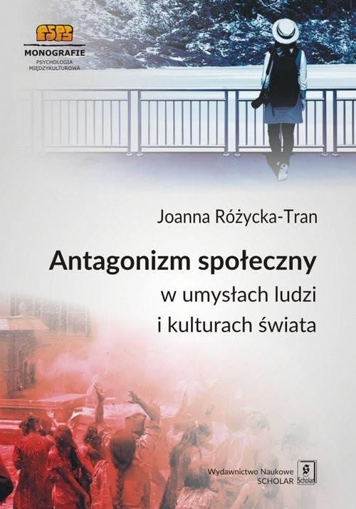 okładka Antagonizm społeczny w umysłach ludzi i kulturach świata książka | Joanna Różycka-Tran