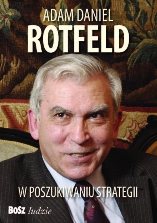 okładka Adam Daniel Rotfeld  W poszukiwaniu strategii książka | Adam Rotfeld