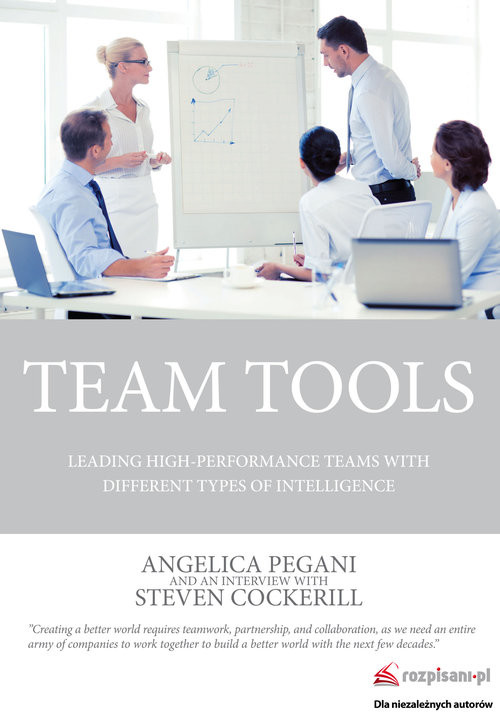 okładka Team Tools. Leading high-performance teams with tools of different types of intelligence książka | Angelica Pegani