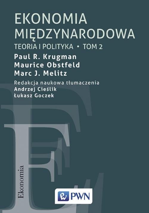 okładka Ekonomia międzynarodowa Tom 2 Teoria i polityka książka | Paul R. Krugman, Maurice Obstfeld, Marc J. Melitz