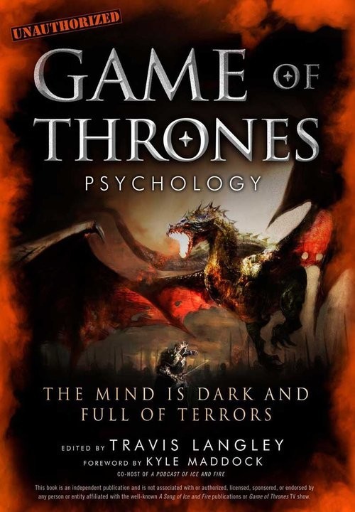 okładka Game of Thrones Psychology The Mind is Dark and Full of Terrors książka | Langley Travis