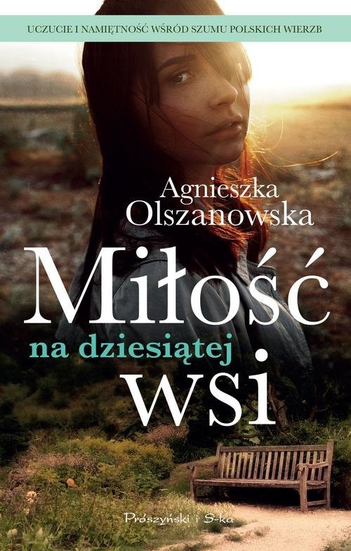 okładka Miłość na dziesiątej wsi książka | Agnieszka Olszanowska