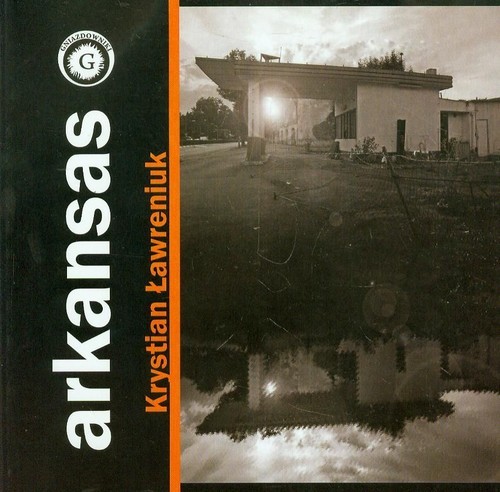 okładka Arkansas książka | Ławreniuk Krystian