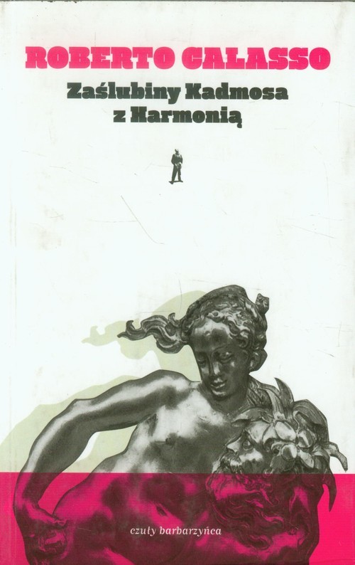 okładka Zaślubiny Kadmosa z Harmonią książka | Roberto Calasso