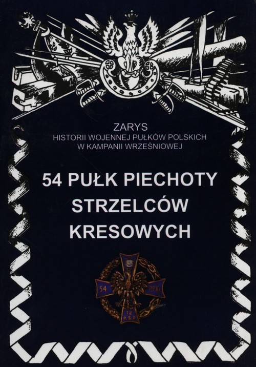 okładka 54 pułk piechoty strzelców kresowych książka | Faszcza Dariusz