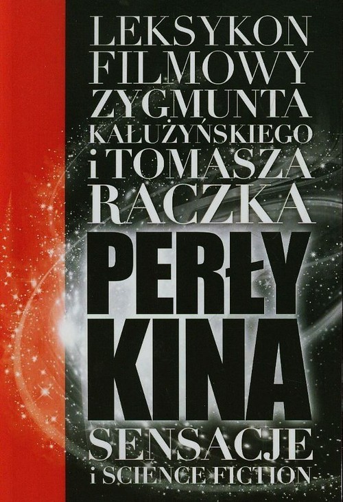 okładka Perły kina Leksykon filmowy na XXI wiek Tom 1 książka | Tomasz Raczek, Zygmunt Kałużyński