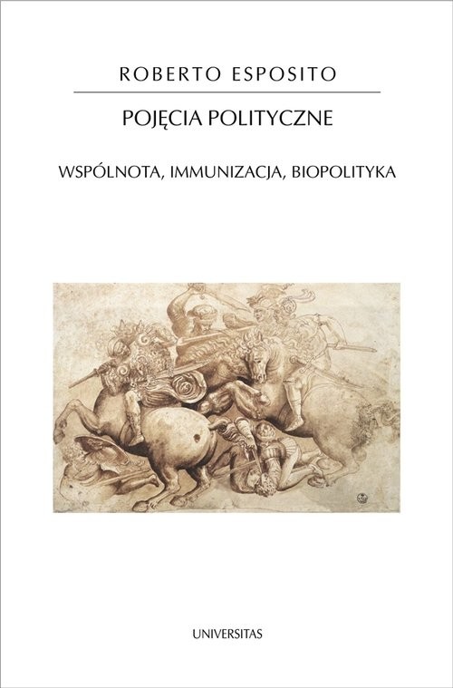okładka Pojęcia polityczne Wspólnota, immunizacja, biopolityka książka | Esposito Roberto