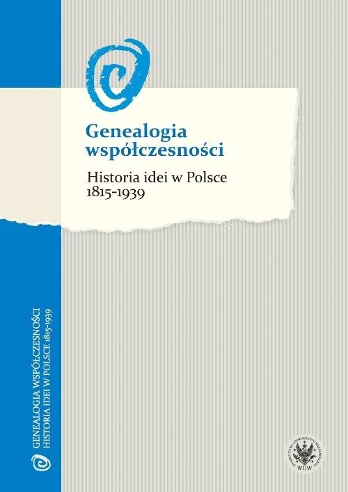okładka Genealogia współczesności Historia idei w Polsce 1815-1939 książka