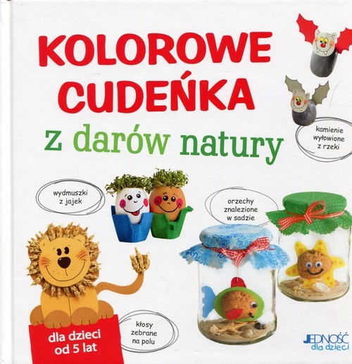 okładka Kolorowe cudeńka z darów natury książka | Andrea Kussner-Neubert