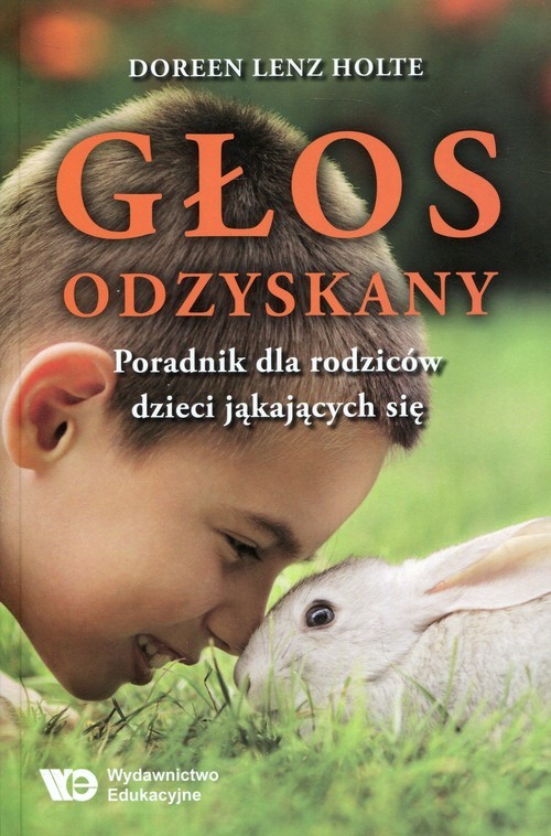 okładka Głos odzyskany Poradnik dla rodziców dzieci jąkających się książka | Holte Doreen Lenz