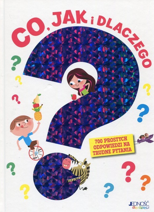 okładka Co jak i dlaczego 700 prostych odpowiedzi na trudne pytania książka | Jean-Michel Billioud, Sophie Bordet-Petillon, Sophie Bresdin