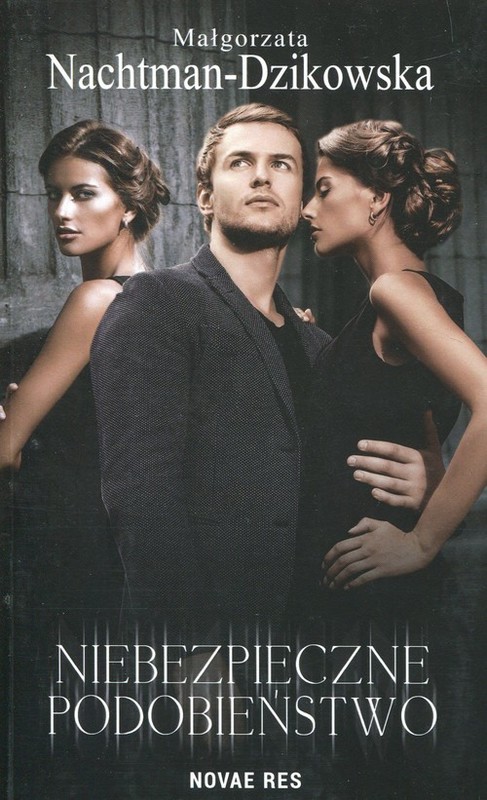 okładka Niebezpieczne podobieństwo książka | Małgorzata Nachtman-Dzikowska
