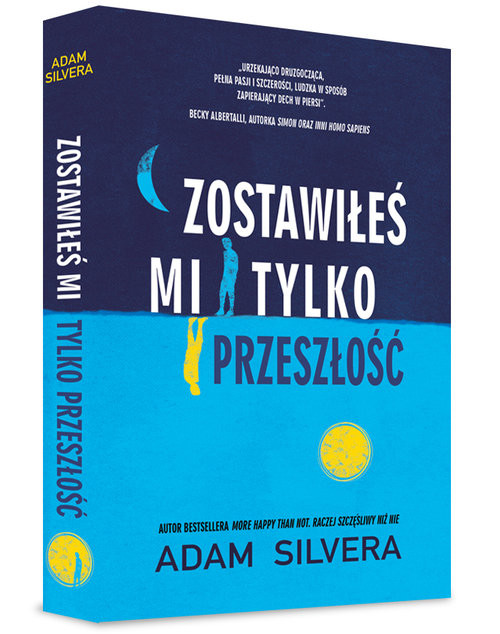 okładka Zostawiłeś mi tylko przeszłość książka | Adam Silvera