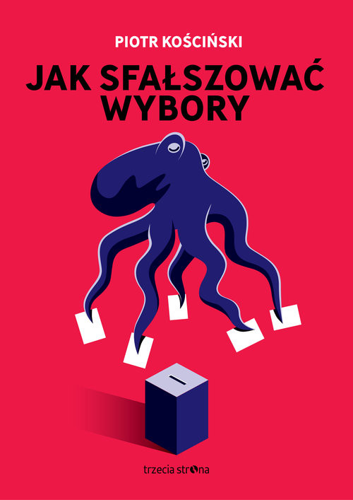 okładka Jak sfałszować wybory książka | Piotr Kościński
