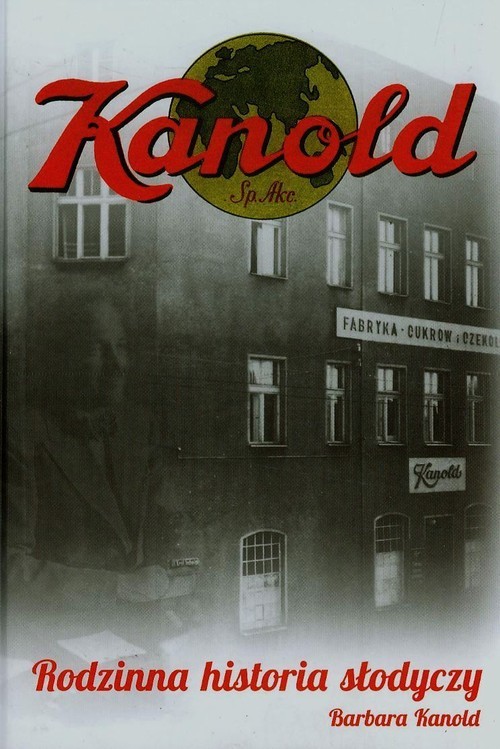 okładka Kanold Rodzinna historia słodyczy książka | Barbara Kanold