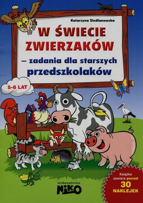 okładka W świecie zwierzaków zadania dla starszych przedszkolaków książka | Siedlanowska Katarzyna