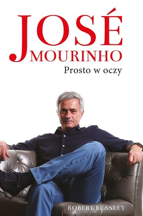 okładka Jose Mourinho Prosto w oczy książka | Beasley Robert