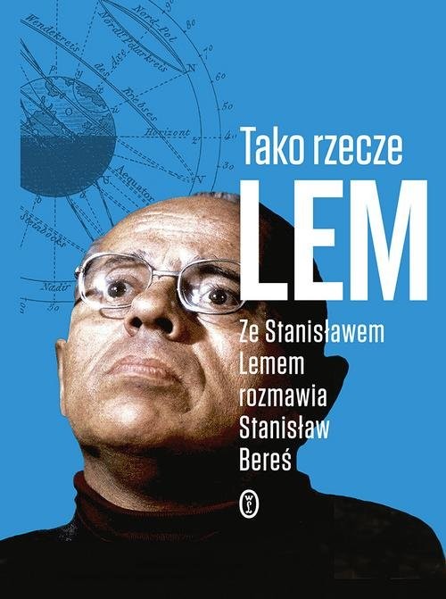 okładka Tako rzecze Lem Ze Stanisławem Lemem rozmawia Stanisław Bereś książka | Stanisław Lem, Stanisław Bereś