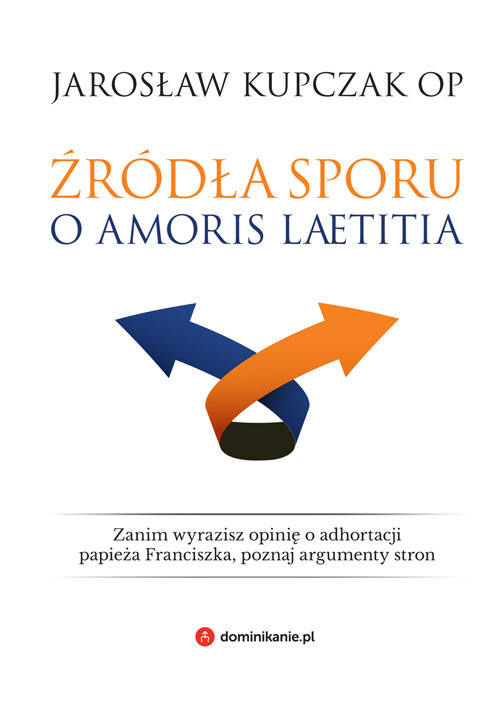 okładka Źródła sporu o Amoris laetitia książka | Jarosław Kupczak