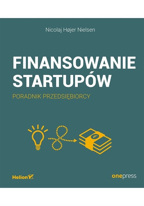 okładka Finansowanie startupów Poradnik przedsiębiorcy książka | Hojer Nielsen Nicolaj