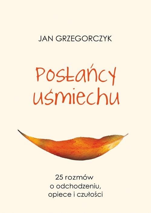 okładka Posłańcy uśmiechu książka | Jan Grzegorczyk