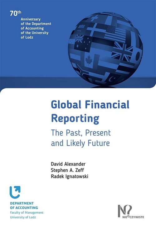 okładka Global Financial Reporting książka | David Alexander, Stephen A. Zeff, Radek Ignatowski