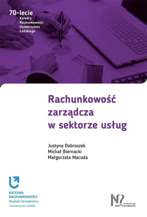 okładka Rachunkowość zarządcza w sektorze usług książka | Justyna Dobroszek, Michał Biernacki, Małgorzata Macuda
