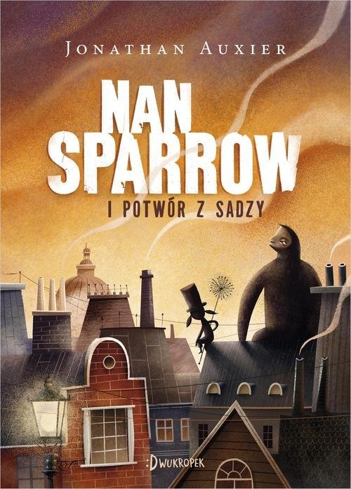 okładka Nan Sparrow i potwór z sadzy książka | Jonathan Auxier