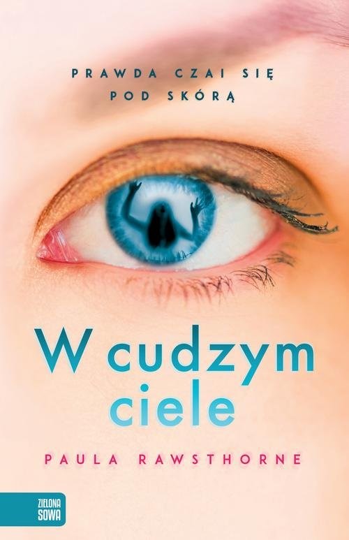okładka W cudzym ciele książka | Rawsthorne Paula