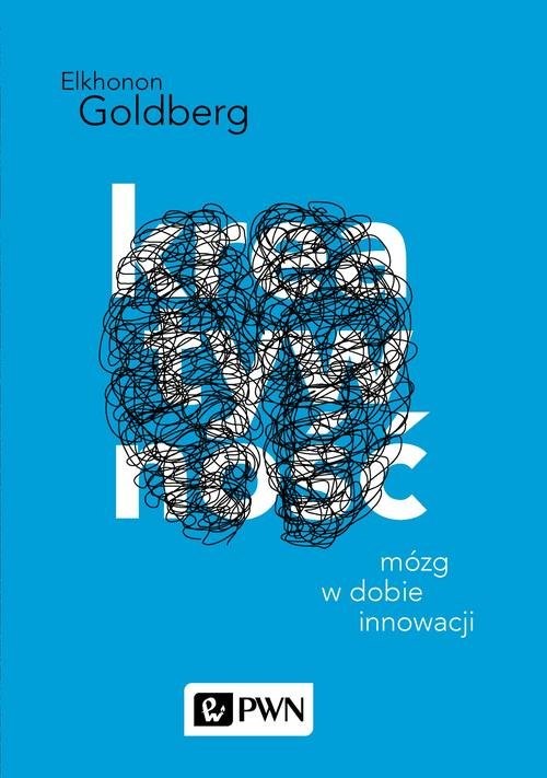 okładka Kreatywność Mózg w dobie innowacji książka | Elkhonon Goldberg