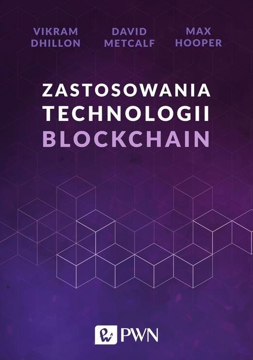 okładka Zastosowania technologii Blockchain książka | Vikram Dhillon, David Metcalf, Max Hooper