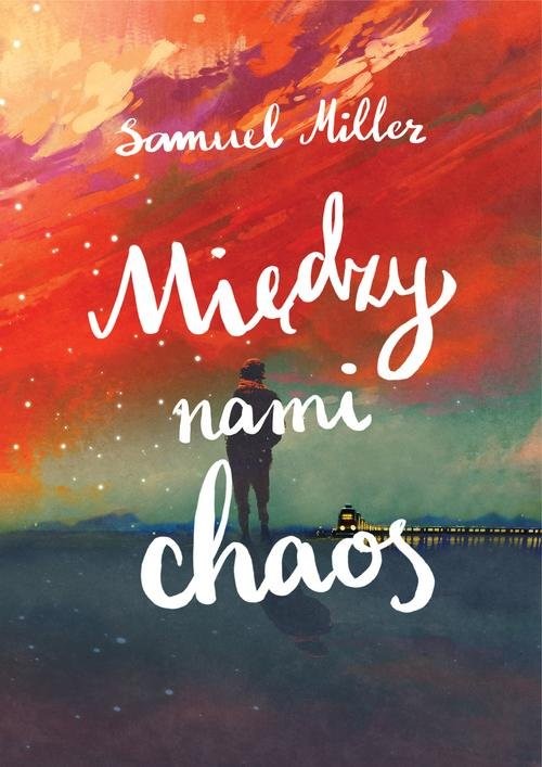 okładka Między nami chaos książka | Miller Samuel