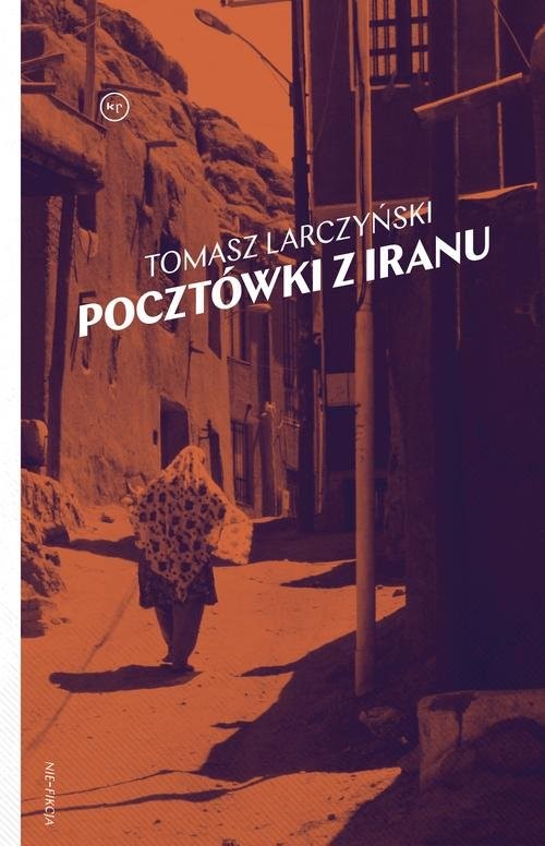 okładka Pocztówki z Iranu książka | Larczyński Tomasz